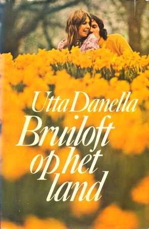 Bruiloft op het land - Utta Danella