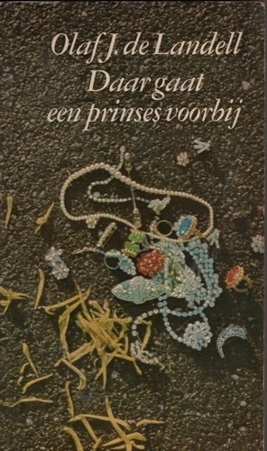Daar gaat een prinses voorbij - Olaf J. de Landell