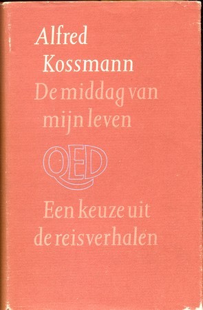 De middag van mijn leven - Alfred Kossmann