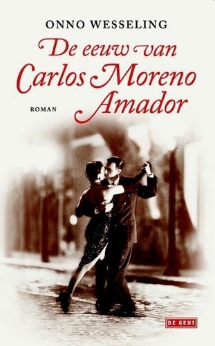 De eeuw van Carlos Moreno Amador - Onno Wesseling