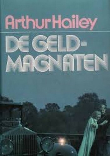 De Geldmagnaten - Arthur Hailey