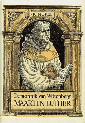 De monnik van Wittenberg - K.Norel