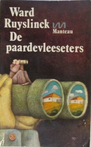 De paardevleeseters - Ward Ruyslinck
