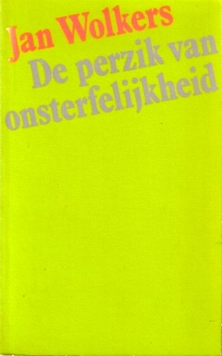  De perzik van onsterfelijkheid - Jan Wolkers