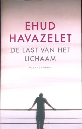 De last van het lichaam - Ehud Havazelet