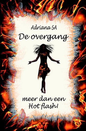 De overgang, meer dan een hot flash! - Adriana SA 
