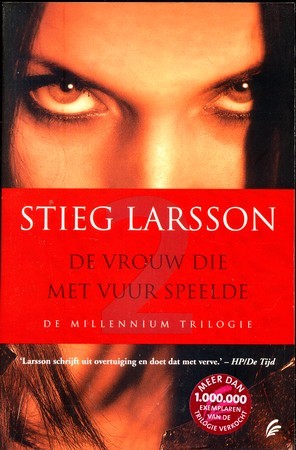De vrouw die met vuur speelde - Stieg Larsson