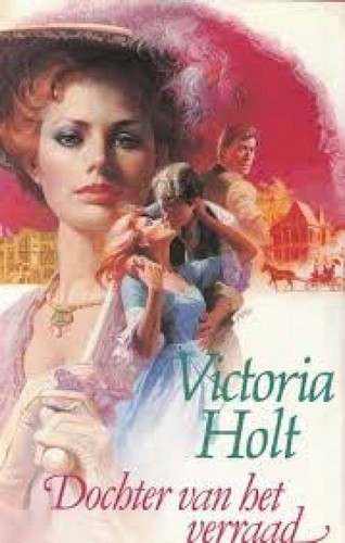 Dochter van het verraad - Victoria Holt