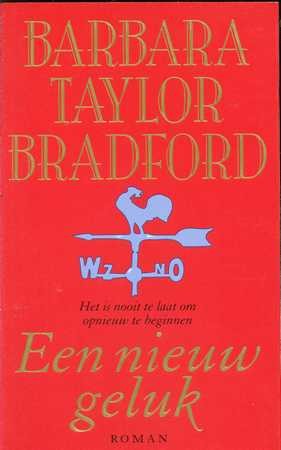 Een nieuw geluk - Barbara Taylor Bradford
