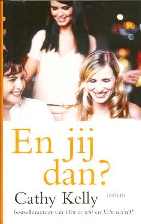 En jij dan? - Cathy Kelly