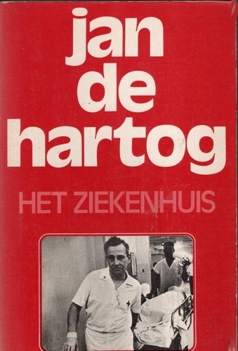 Het ziekenhuis - Jan de Hartog