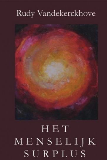 Het menselijk surplus - Rudy Vandekerckhove