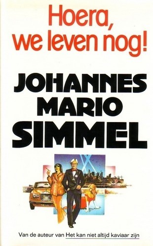 Hoera, we leven nog! - Johannes Mario Simmel