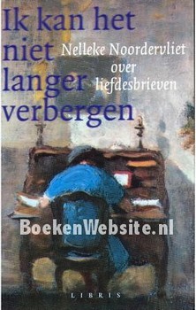 Ik kan het niet langer verbergen - Nelleke Noordervliet