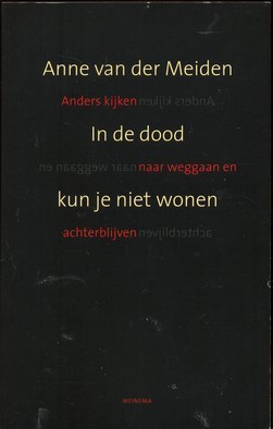 In de dood kun je niet wonen - Anne van der Meiden
