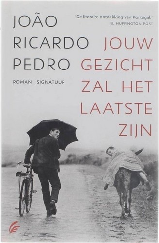 Jouw gezicht zal het laatste zijn - Joao Ricardo Pedro