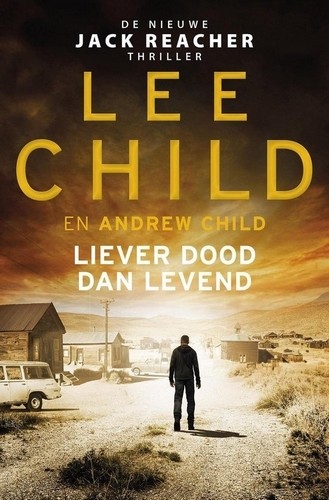 Liever dood dan levend - Lee Child