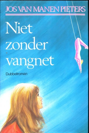 Niet zonder vangnet - Jos van Manen Pieters