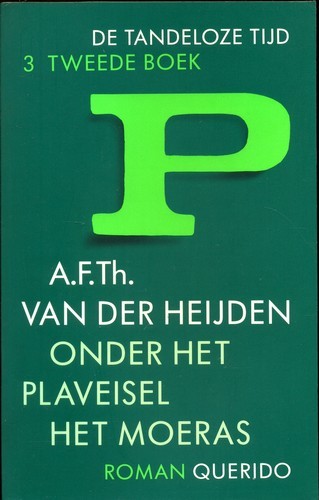 Onder het plaveisel het moeras - A.F.Th. van der Heijden