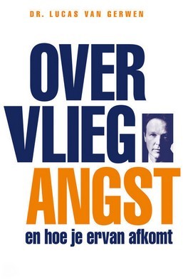 Over Vliegangst En Hoe Je Ervan Afkomt - Lucas van Gerwen