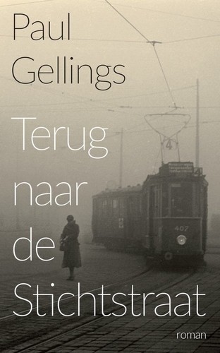 Terug naar de Stichtstraat - Paul Gellings