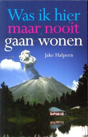 Was ik hier maar nooit gaan wonen - Jake Halpern