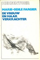 De vrouw en haar verkrachter - Marie-Odile Fargier
