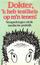 Dokter, ik heb testikels op mijn tenen! - Petra Waaijer