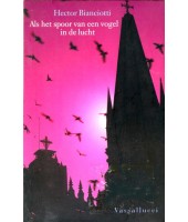 Als het spoor van een vogel in de lucht - Hector Bianciotti