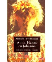 Anna, Hanna en Johanna - Marianne Fredriksson