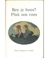 Ben je boos? Pluk een roos - Bert Witte