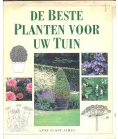 De beste planten voor uw tuin - Anne Scott-James