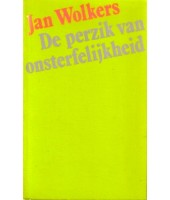  De perzik van onsterfelijkheid - Jan Wolkers