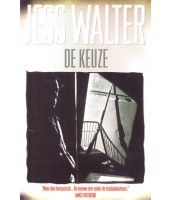 De Keuze - Jess Walter