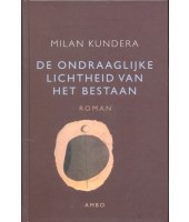De ondraaglijke lichtheid van het bestaan - Milan Kundera