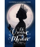 De Vrouwe van Myrdin - Cathinca van Sprundel