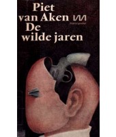 De Wilde Jaren - Piet Van Aken