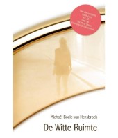 De witte ruimte - Michaël Boele van Hensbroek