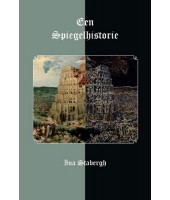 Een Spiegelhistorie - Ina Stabergh