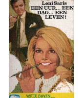Een uur...een dag...een leven! - Leni Saris