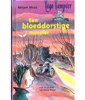 Een bloeddorstige meester - Mirjam Mous