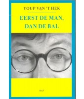 Eerst de man, dan de bal - Youp van 't Hek