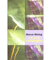 Het grote verlangen - Marcel Moring