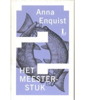 Het Meesterstuk - Anna Enquist
