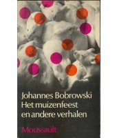 Het muizenfeest en andere verhalen - Johannes Bobrowski