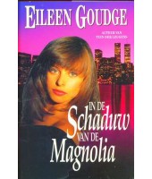 In de Schaduw van de Magnolia - Eileen Goudge