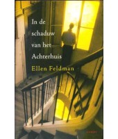 In de schaduw van het achterhuis - Ellen Feldman