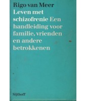 Leven met schizofrenie - Dr. Rigo van Meer