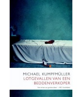 Lotgevallen van een beddenverkoper - Michael Kumpfmuller