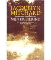Mijn eigen kind - Jacquelyn Mitchard